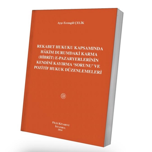 Rekabet Hukuku Kapsamında Hakim Durumdaki Karma - Ayşe Ecemgül Çelik