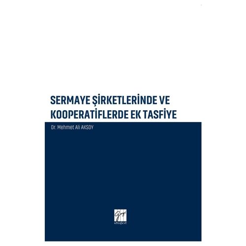 Sermaye Şirketlerinde ve Kooperatiflerdeki Ek Tasfiye - Mehmet Ali Aksoy