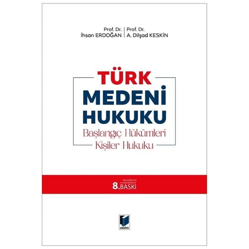 Türk Medeni Hukuku - İhsan Erdoğan, Dilşad Keskin
