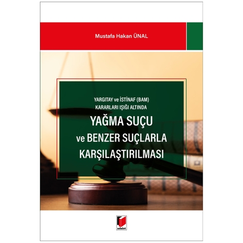 Yağma Suçu ve Benzer Suçlarla Karşılaştırılması - Mustafa Hakan Ünal