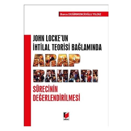 Arap Baharı Sürecinin Değerlendirilmesi - Burcu Değirmencioğlu Yıldız