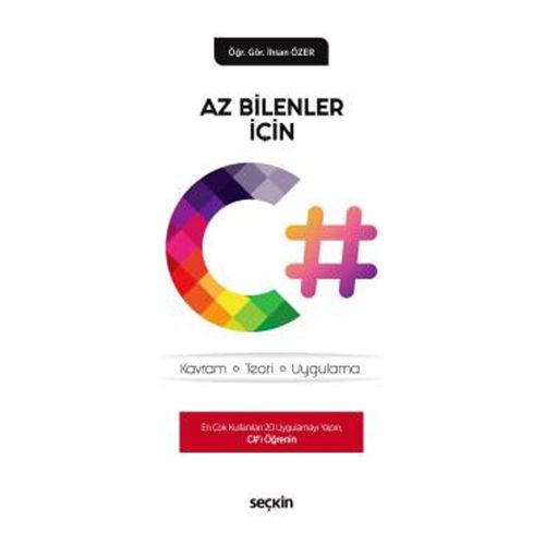 Az Bilenler İçin C# Kavram, Teori, Uygulama - İhsan Özer