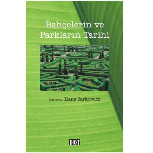 Bahçelerin ve Parkların Tarihi - Hans Sarkowicz