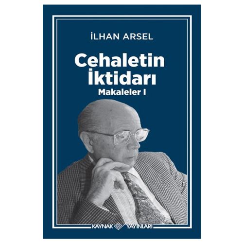 Cehaletin İktidarı (Makaleler-I) - İlhan Arsel