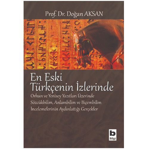 En Eski Türkçenin İzlerinde - Doğan Aksan