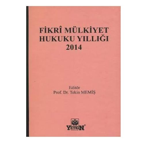 Fikri Mülkiyet Hukuku Yıllığı 2014 - Tekin Memiş