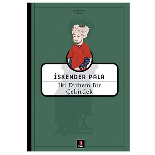 İki Dirhem Bir Çekirdek - İskender Pala