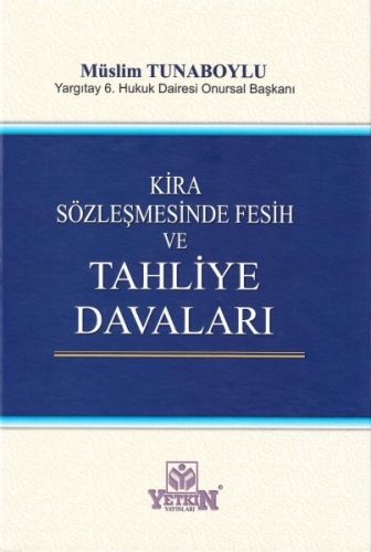 Kira Sözleşmesinde Fesih ve Tahliye Davaları - Müslim Tunaboylu