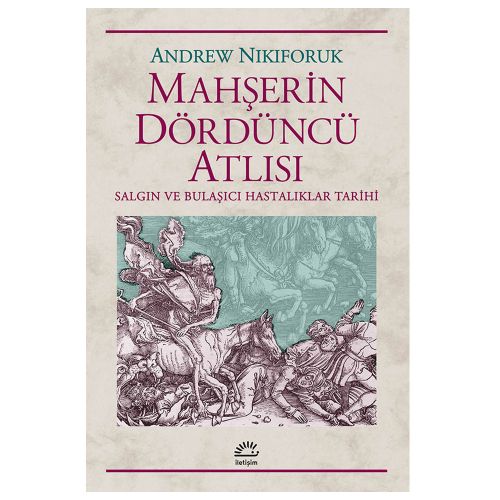 Mahşerin Dördüncü Atlısı - Andrew Nikiforuk