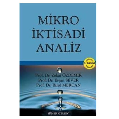 Mikro İktisadi Analiz - Zekai Özdemir, Birol Mercan, Erşan Sever