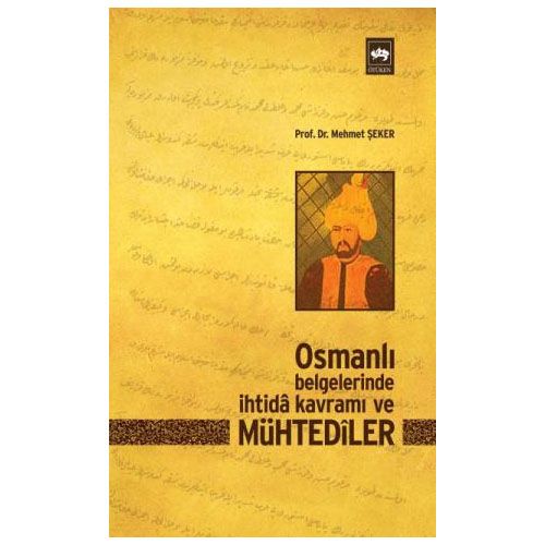 Osmanlı Belgelerinde İhtida Kavramı ve Mühtediler - Mehmet Şeker