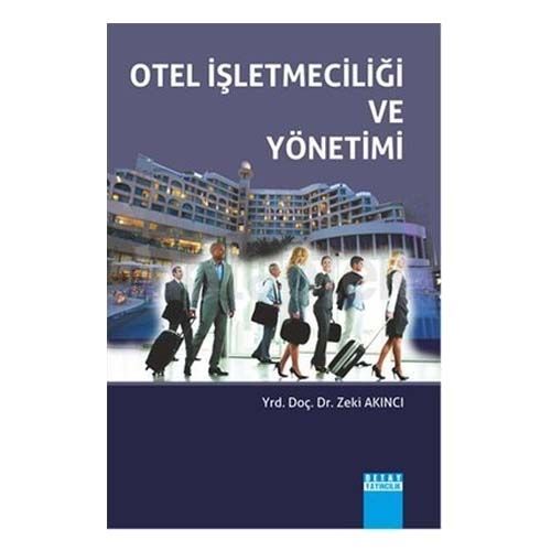 Otel İşletmeciliği ve Yönetimi - Zeki Akıncı