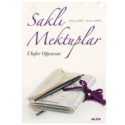 Saklı Mektuplar - Ulufer Oğuzcan