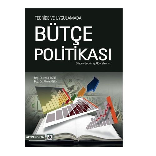 Kelepir Ürün İadesizdir - Teoride ve Uygulamada Bütçe Politikası - Haluk Egeli, Ahmet Özen