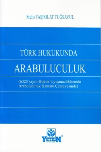 Türk Hukukunda Arabuluculuk - Melis Taşpolat Tuğsavul