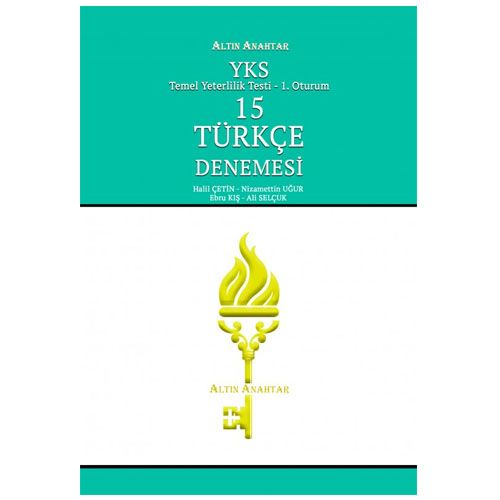 YKS 1. Oturum TYT 15 Türkçe Denemesi Altın Anahtar Yayınları