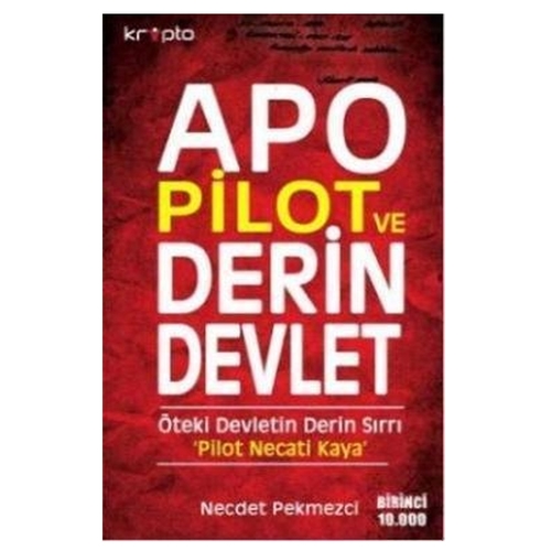 Apo Pilot ve Derin Devlet - Necdet Pekmezci
