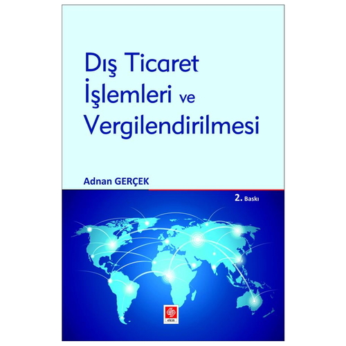 Dış Ticaret İşlemleri ve Vergilendirilmesi - Adnan Gerçek
