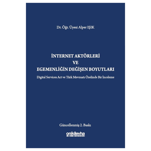 İnternet Aktörleri ve Egemenliğin Değişen Boyutları - Alper Işık