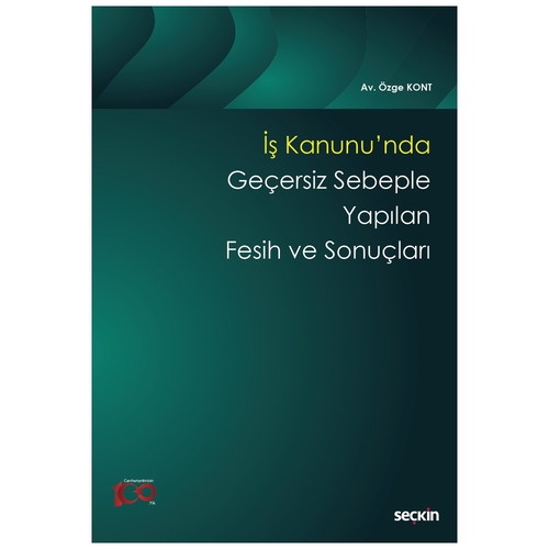 İş Kanunu\'nda Geçersiz Sebeple Yapılan Fesih ve Sonuçları - Özge Kont