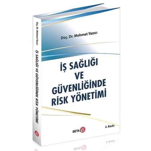 İş Sağlığı ve Güvenliğinde Risk Yönetimi - Mehmet Yazıcı