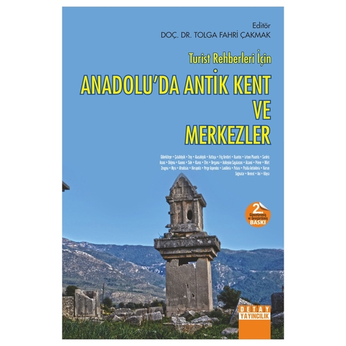 Turist Rehberleri İçin Anadolu’da Antik Kent ve Merkezler - Tolga Fahri Çakmak
