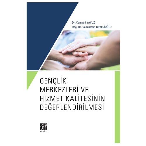 Gençlik Merkezleri ve Hizmet Kalitesinin Değerlendirilmesi - Cumaali Yavuz, Sebahattin Devecioğlu