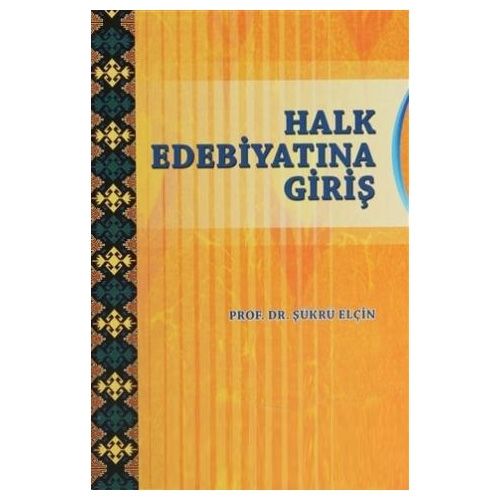 Halk Edebiyatına Giriş - Şükrü Elçin