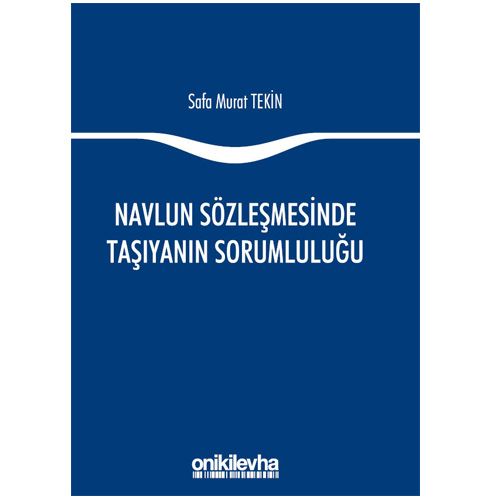 Navlun Sözleşmesinde Taşıyanın Sorumluluğu - Safa Murat Tekin
