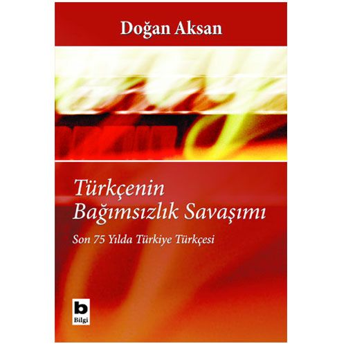 Türkçe\' nin Bağımsızlık Savaşımı - Doğan Aksan