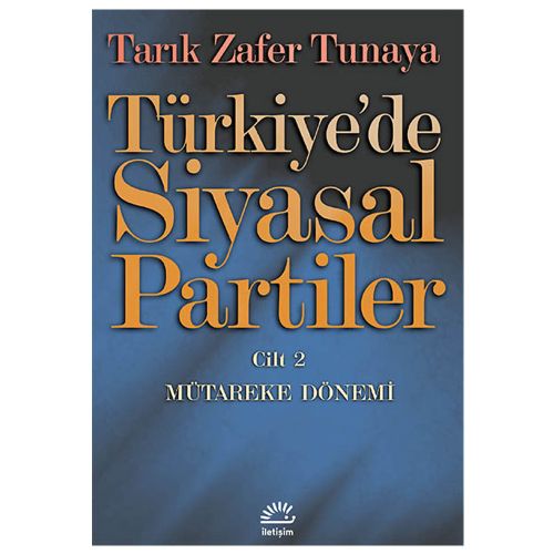 Türkiye\'de Siyasal Partiler Cilt 2 - Tarık Zafer Tunaya