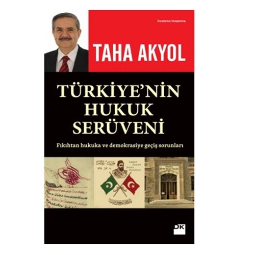 Türkiye\'nin Hukuk Serüveni - Taha Akyol