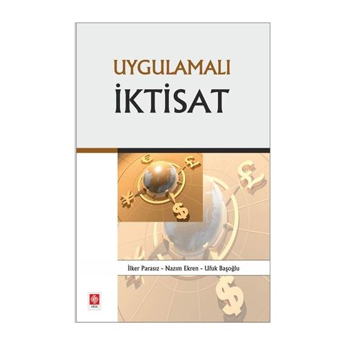 Uygulamalı İktisat - İlker Parasız, Nazım Ekren, Ufuk Başoğlu