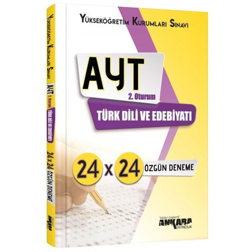 YKS 2. Oturum AYT Türk Dili ve Edebiyatı 24×24 Özgün Deneme Ankara Yayıncılık