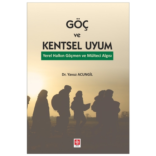 Göç ve Kentsel Uyum - Yavuz Acungil