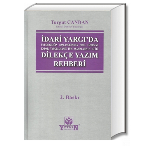 İdari Yargıda Dilekçe Yazım Rehberi - Turgut Candan