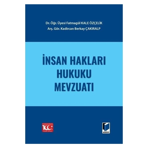 İnsan Hakları Hukuku Mevzuatı - Fatmagül Kale Özçelik, Kadircan Berkay Çakıralp