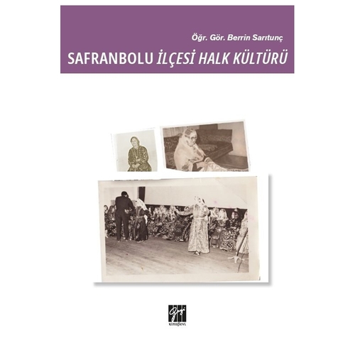 Safranbolu İlçesi Halk Kültürü - Berrin Sarıtunç