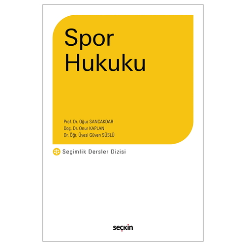 Spor Hukuku - Oğuz Sancakdar, Onur Kaplan, Güven Süslü