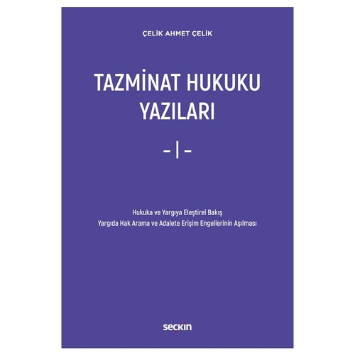 Tazminat Hukuku Yazıları 1 - Çelik Ahmet Çelik