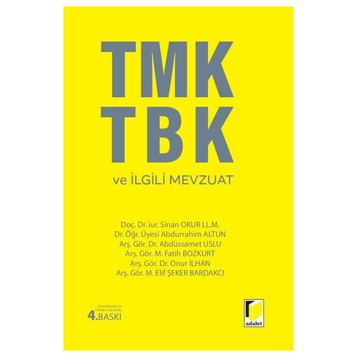 TMK TBK ve İlgili Mevzuat - Sinan Okur, Abdurrahim Altun, Abdüssamet Uslu, M. Fatih Bozkurt, M. Elif Şeker Bardakcı, Onur İlhan