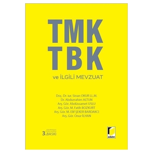 TMK TBK ve İlgili Mevzuat - Sinan Okur, Abdurrahim Altun, Abdüssamet Uslu, M. Fatih Bozkurt, M. Elif Şeker Bardakcı, Onur İlhan