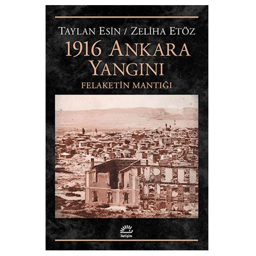 1916 Ankara Yangını - Taylan Esin, Zeliha Etöz