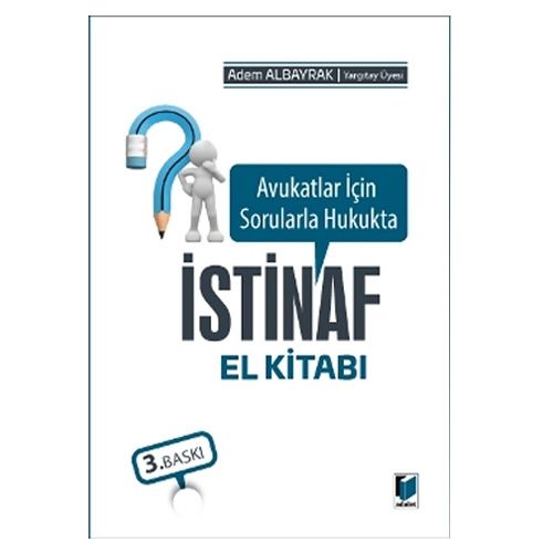 Avukatlar İçin Sorularla Hukukta İstinaf El Kitabı - Adem Albayrak