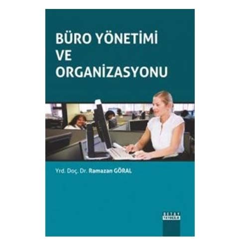 Büro Yönetimi ve Organizasyonu - Ramazan Göral