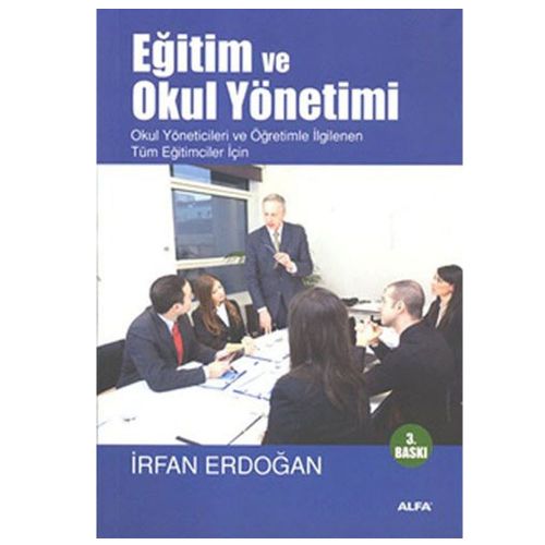 Eğitim ve Okul Yönetimi - İrfan Erdoğan