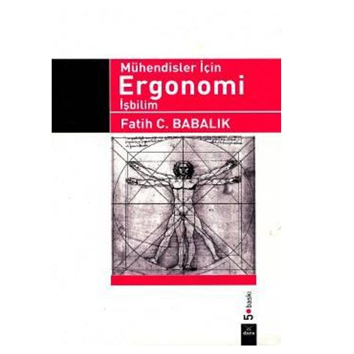 Mühendisler İçin Ergonomi (İşbilim) - Fatih C. Babalık