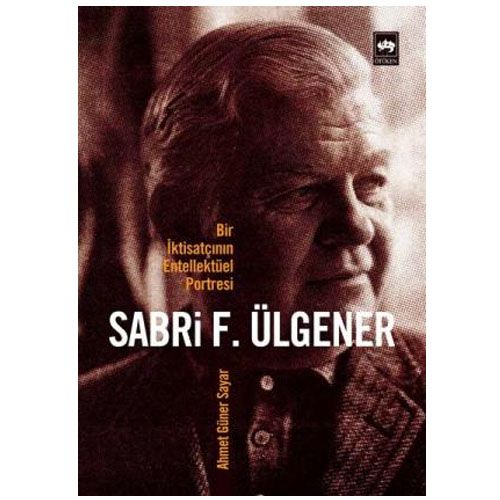 Sabri F. Ülgener - Ahmed Güner Sayar