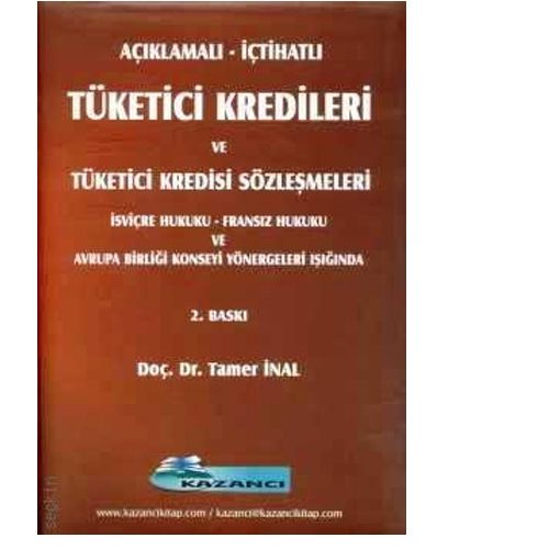 Tüketici Kredileri ve Tüketici Kredisi Sözleşmeleri -  Hamdi Tamer İnal