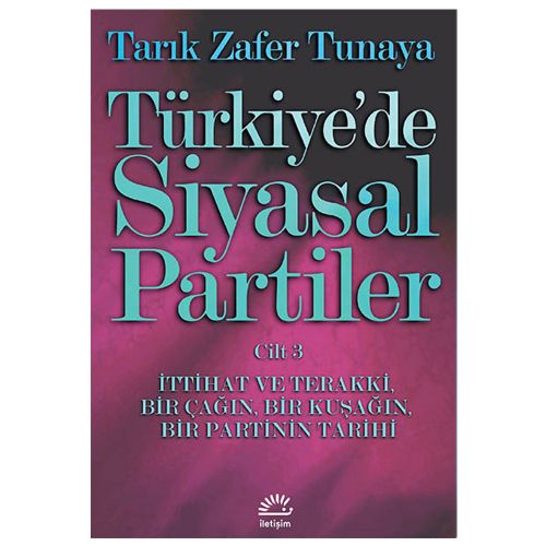 Türkiye\'de Siyasal Partiler Cilt 3 - Tarık Zafer Tunaya